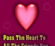 Pass the Heart to all the Friends you care about the most...