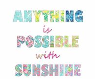 Anything is possible with sunshine and a little pink