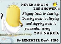 Never Sing In The Shower