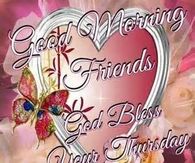 Good Morning Friends God Bless Your Thursday
