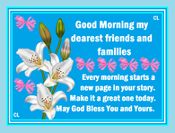 Good Morning My Dearest Friends and Families....