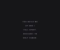 I am only human