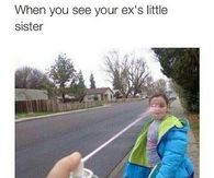 When you see your ex's little sister