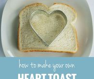 DIY Heart Toast