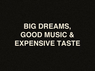 big dreams