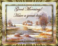 Good Morning Have a Great Day