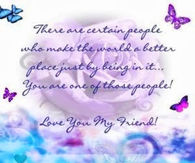 There are certain people who make the world a better place...