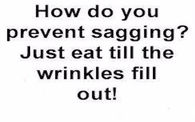 Prevent Sagging