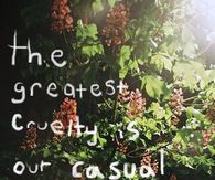 The greatest cruelty