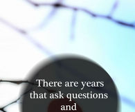 There are years that...