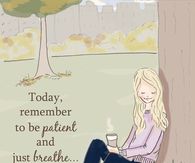 Today, be patient