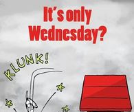 It's only wednesday