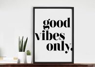 Good Vibes Only