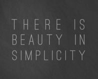 beauty in simplicity