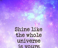shine on