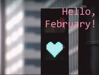 Hello February
