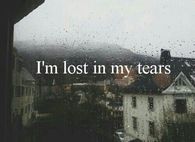 Im lost in my tears