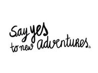 Say yes to new adventures