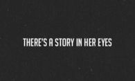 Theres a story in her eyes