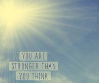 you are stronger than you think