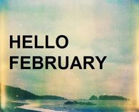 Hello February