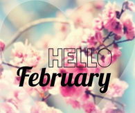 Hello February