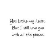 You broke my heart