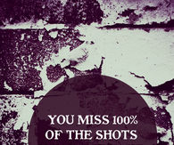 You miss