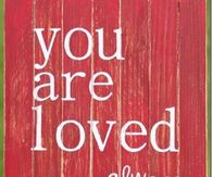 You are loved