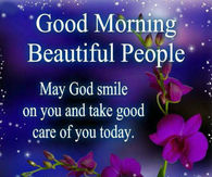 Good Morning Beautiful People