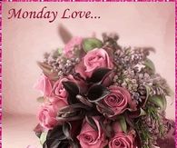 Monday Love Wishing You a Wonderful Week