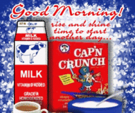Good Morning! Rise & Shine!  Time to start another day!