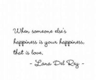 When someone elses happiness is your happiness