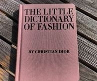 The Little Dictionary of Fashion by Christian Dior