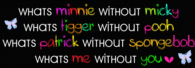 Whats me without you?