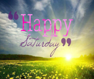Happy Saturday