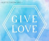 Give love
