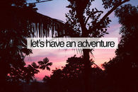 Lets have an adventure