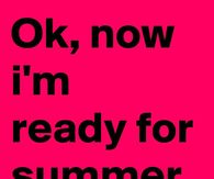 Ready for summer