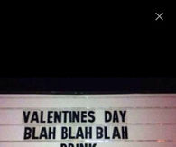 Happy Valentines Day blah blah blah drink