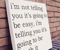 It's going to be worth it