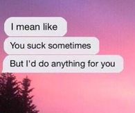 I'd do anything for you