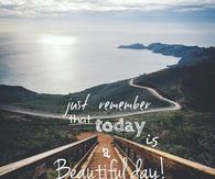 Today is a beautiful day