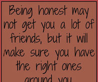 being honest