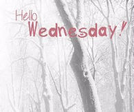 Hello Wednesday