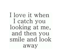 when you look at me