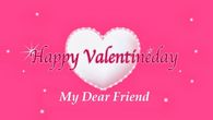 Happy Valentines Day My Friend