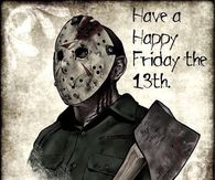 Happy Friday the 13th