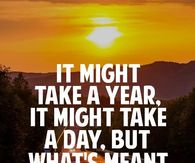 What's meant to be, will be