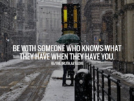 Be with someone 